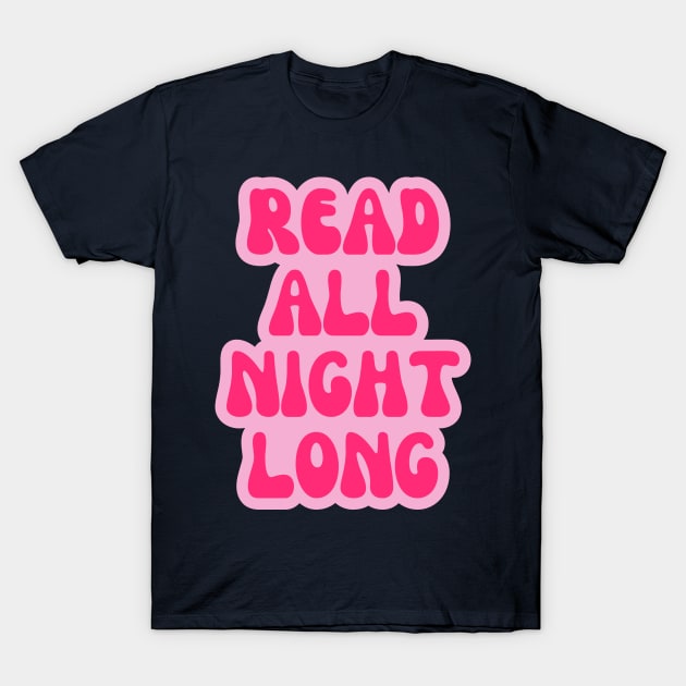 Read all night long T-Shirt by medimidoodles